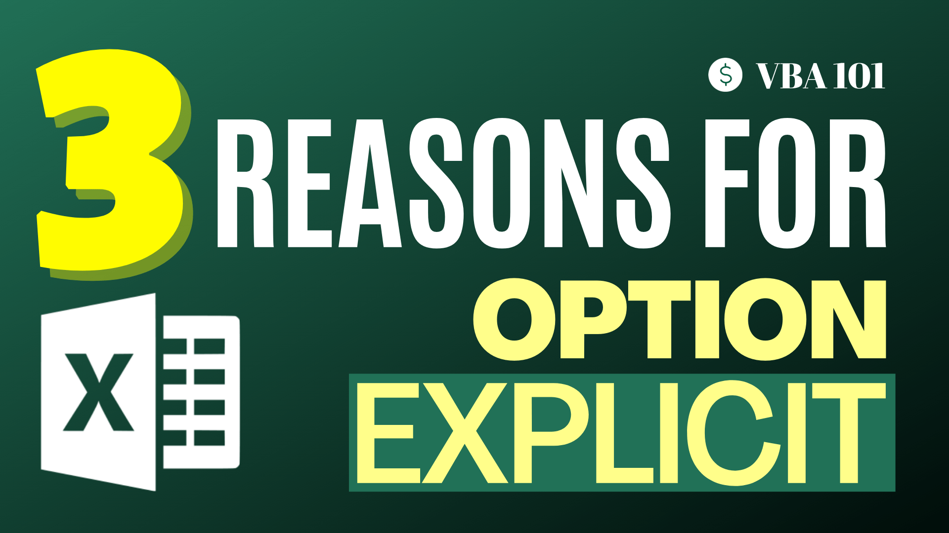 3 Reasons for Option Explicit (Excel VBA)