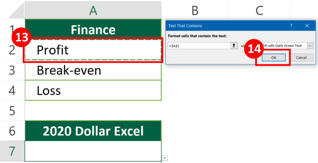 Format cells that contain the text Profit and press OK