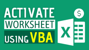 How to Activate an Excel Sheet using VBA?