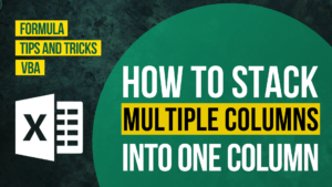 How to Stack Multiple Columns into One Column