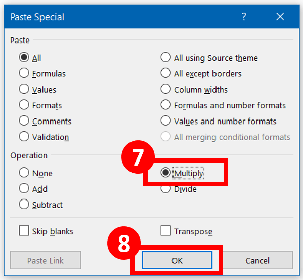 In Paste Special dialog, select Multiply and press OK