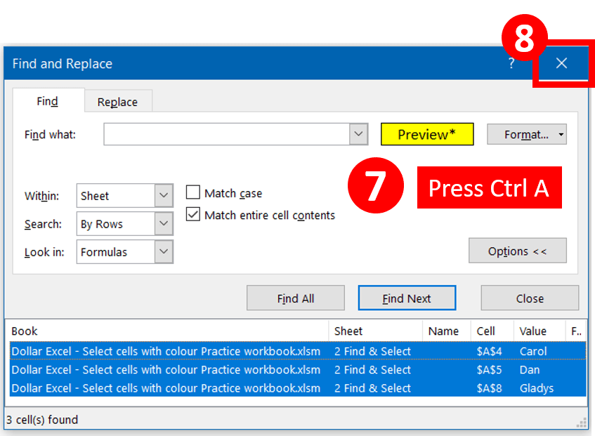 Press Ctrl A and close the Find & replace dialog
